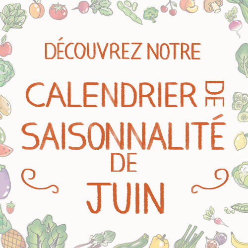 Fruits & légumes : le calendrier de saisonnalité de Juin 2021, selon Biocoop Fruits & légumes : le calendrier de saisonnalité de Juin 2021, selon Biocoop
